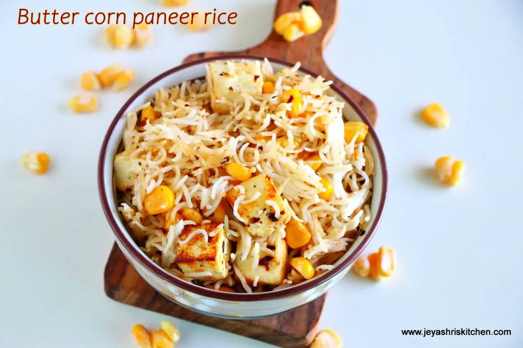 Butter corn paneer rice