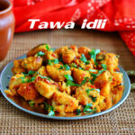 spicy-tawa-idli
