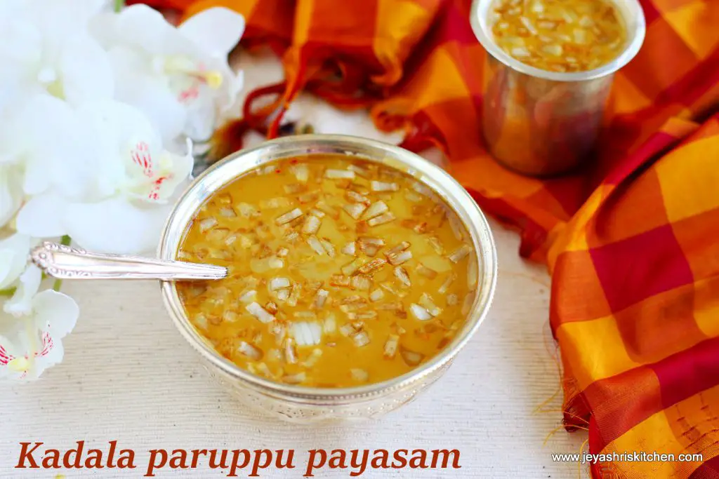  Kadala parruppu payasam