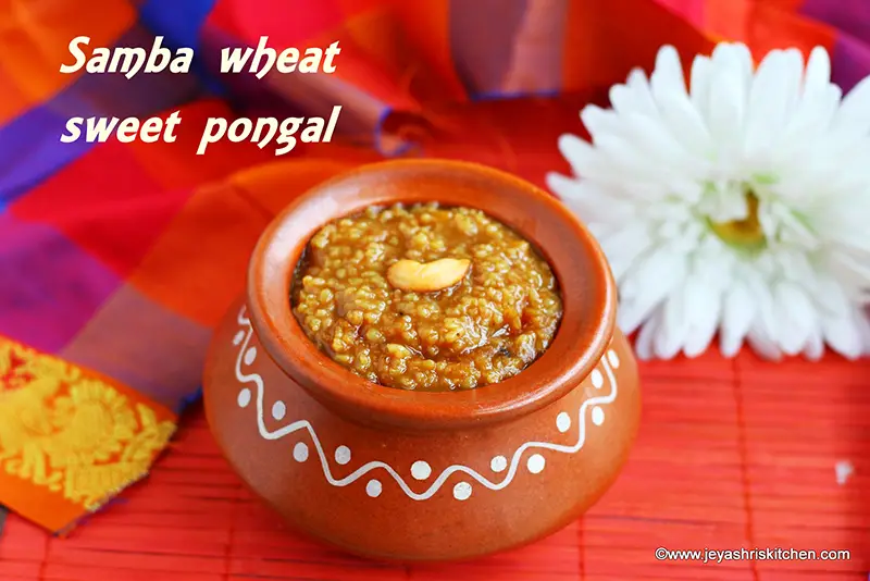 Samba Wheat sakkarai pongal recipe