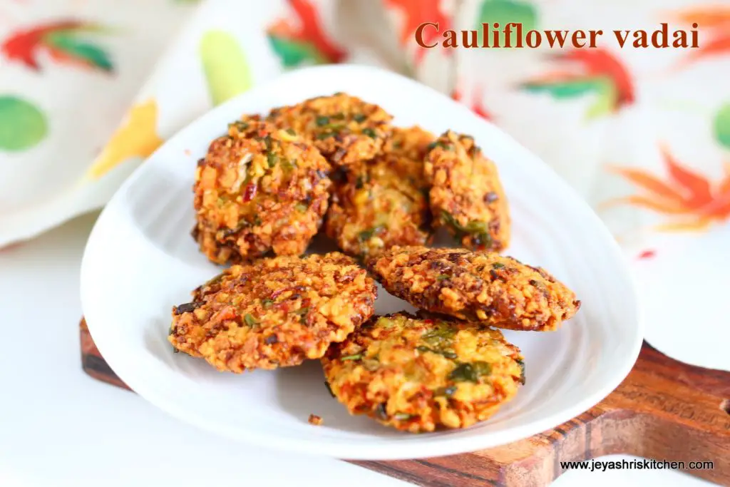Cauliflower- vada recipe