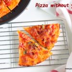 Pizza dough without yeast