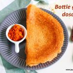 Bottle gourd dosa