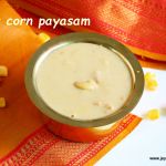 Sweet corn payasam