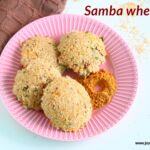 Samba wheat rava Idli