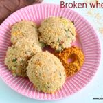 Broken wheat idli