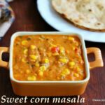 Sweet corn masala