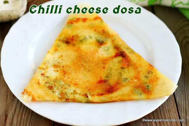 Chilli cheese dosa recipe