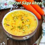Carrot sago kheer
