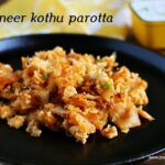 Paneer kothu parotta