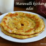 MAravalli kizhangu adai