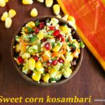 Sweet corn kosambari