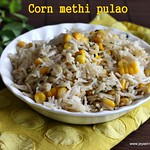 Corn methi pulao