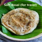 Soft dosa for travel