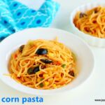 Sweet corn pasta