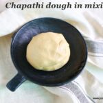 chapathi dough in mixie