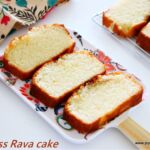 Eggless Rava cake recipe