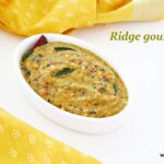 Ridge gourd pachadi